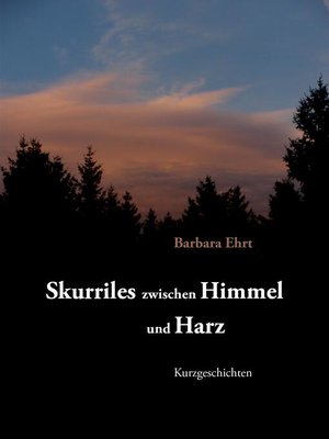 cover image of Skurriles zwischen Himmel und Harz
